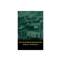 Oldcastle books ltd Psychogeography (häftad, eng)