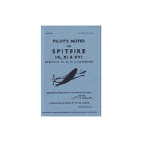 Crecy Publishing Spitfire IX, XI & XVI Pilot Notes (häftad, eng)