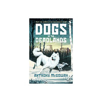 Oneworld Publications Dogs of the Deadlands (inbunden, eng)