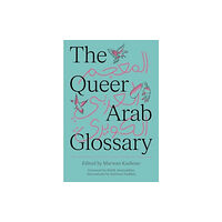 Saqi Books The Queer Arab Glossary (häftad, eng)