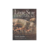 Texas A & M University Press Lone Star Dinosaurs (häftad, eng)