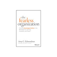 John Wiley & Sons Inc The Fearless Organization (inbunden, eng)