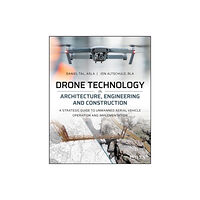 John Wiley & Sons Inc Drone Technology in Architecture, Engineering and Construction (häftad, eng)