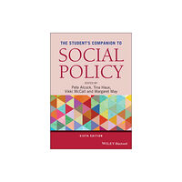 John Wiley And Sons Ltd The Student's Companion to Social Policy (häftad, eng)