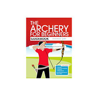 Archery GB The Archery for Beginners Guidebook (häftad, eng)