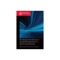 Taylor & francis ltd Routledge Handbook of Qualitative Research in Sport and Exercise (häftad, eng)