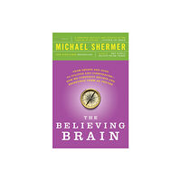 St. Martin's Publishing Group The Believing Brain (häftad, eng)