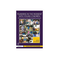 Taylor & francis ltd Planning in the Moment with Young Children (häftad, eng)