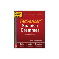 McGraw-Hill Education Practice Makes Perfect: Advanced Spanish Grammar, Second Edition (häftad, eng)