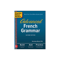 McGraw-Hill Education Practice Makes Perfect: Advanced French Grammar, Second Edition (häftad, eng)