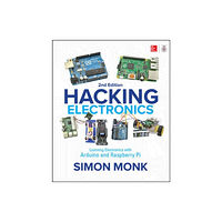 McGraw-Hill Education Hacking Electronics: Learning Electronics with Arduino and Raspberry Pi, Second Edition (häftad, eng)