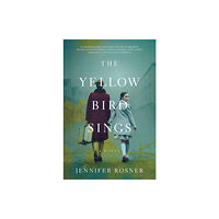 Flatiron Books The Yellow Bird Sings (häftad, eng)