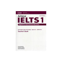 Cengage Learning, Inc Achieve IELTS 1 Teacher Book - Intermediate to Upper Intermediate 2nd ed (bok, board book, eng)