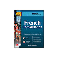 McGraw-Hill Education Practice Makes Perfect: French Conversation, Premium Third Edition (häftad, eng)