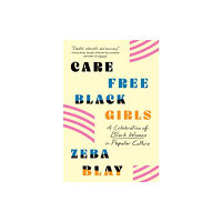 St. Martin's Publishing Group Carefree Black Girls (häftad, eng)