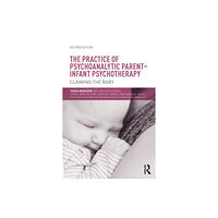 Taylor & francis ltd The Practice of Psychoanalytic Parent-Infant Psychotherapy (häftad, eng)