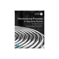 Pearson Education Limited Manufacturing Processes for Engineering Materials in SI Units (häftad, eng)