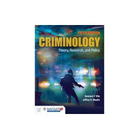 Jones and Bartlett Publishers, Inc Criminology: Theory, Research, And Policy (inbunden, eng)