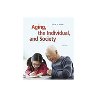 Cengage Learning, Inc Aging, the Individual, and Society (häftad, eng)