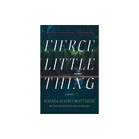 Flatiron Books Fierce Little Thing (inbunden, eng)