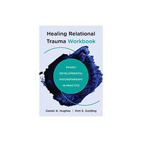 WW Norton & Co Healing Relational Trauma Workbook (häftad, eng)