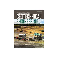 Cengage Learning, Inc Fundamentals of Geotechnical Engineering (inbunden, eng)