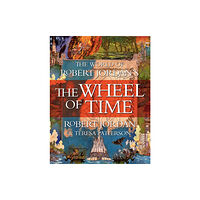 Tor Publishing Group The World of Robert Jordan's The Wheel of Time (inbunden, eng)