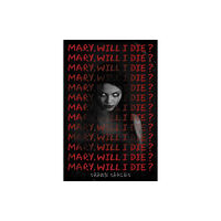 Scholastic Inc. Mary, Will I Die? (inbunden, eng)