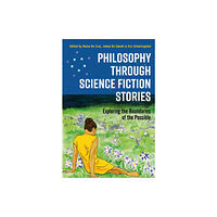 Bloomsbury Publishing PLC Philosophy through Science Fiction Stories (häftad, eng)