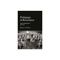 Bloomsbury Publishing PLC Pedagogy of Resistance (häftad, eng)