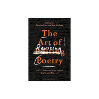 Bloomsbury Publishing PLC The Art of Revising Poetry (häftad, eng)