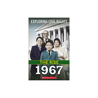 Scholastic Inc. 1967 (Exploring Civil Rights: The Rise) (häftad, eng)