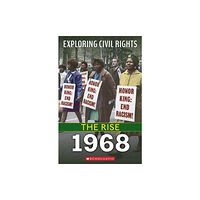 Scholastic Inc. 1968 (Exploring Civil Rights: The Rise) (häftad, eng)