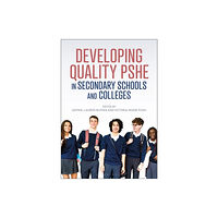 Bloomsbury Publishing PLC Developing Quality PSHE in Secondary Schools and Colleges (häftad, eng)
