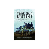 Pen & Sword Books Ltd Tank Gun Systems (inbunden, eng)