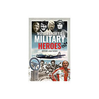 Pen & Sword Books Ltd Motorsport's Military Heroes (inbunden, eng)