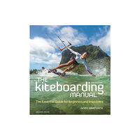 Bloomsbury Publishing PLC The Kiteboarding Manual 2nd edition (häftad, eng)