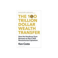 Bloomsbury Publishing (UK) The 100 Trillion Dollar Wealth Transfer (häftad, eng)