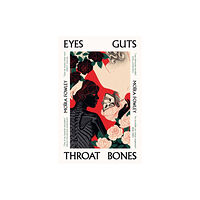 Orion Publishing Co Eyes Guts Throat Bones (häftad, eng)