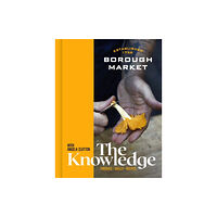 Hodder & Stoughton Borough Market: The Knowledge (inbunden, eng)