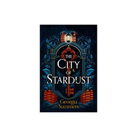 Hodder & Stoughton The City of Stardust (inbunden, eng)