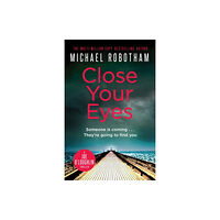 Little, Brown Book Group Close Your Eyes (häftad, eng)