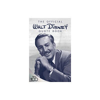 Disney Book Publishing Inc. The Official Walt Disney Quote Book (inbunden, eng)