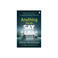 Penguin books ltd Anything You Do Say (häftad, eng)