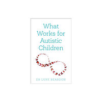 John Murray Press What Works for Autistic Children (häftad, eng)