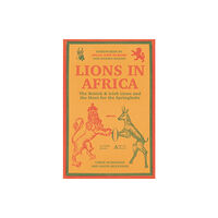 Amberley Publishing Lions in Africa (inbunden, eng)