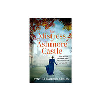 Little, Brown Book Group The Mistress of Ashmore Castle (häftad, eng)