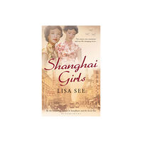 Bloomsbury Publishing PLC Shanghai Girls (häftad, eng)