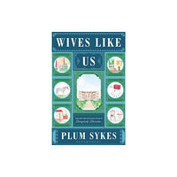 Bloomsbury Publishing (UK) Wives Like Us (häftad, eng)