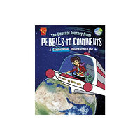 Capstone Global Library Ltd The Unusual Journey from Pebbles to Continents (häftad, eng)